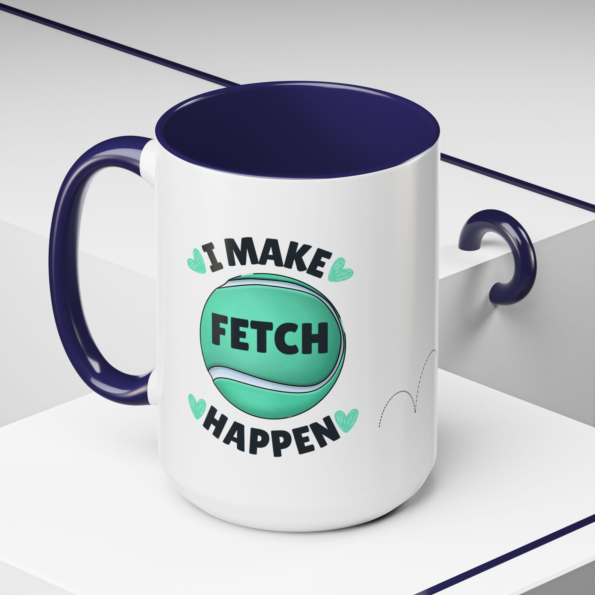 Coffee Mug - "I Make Fetch Happen" - Fun Gift for Dog Lovers - Image 18