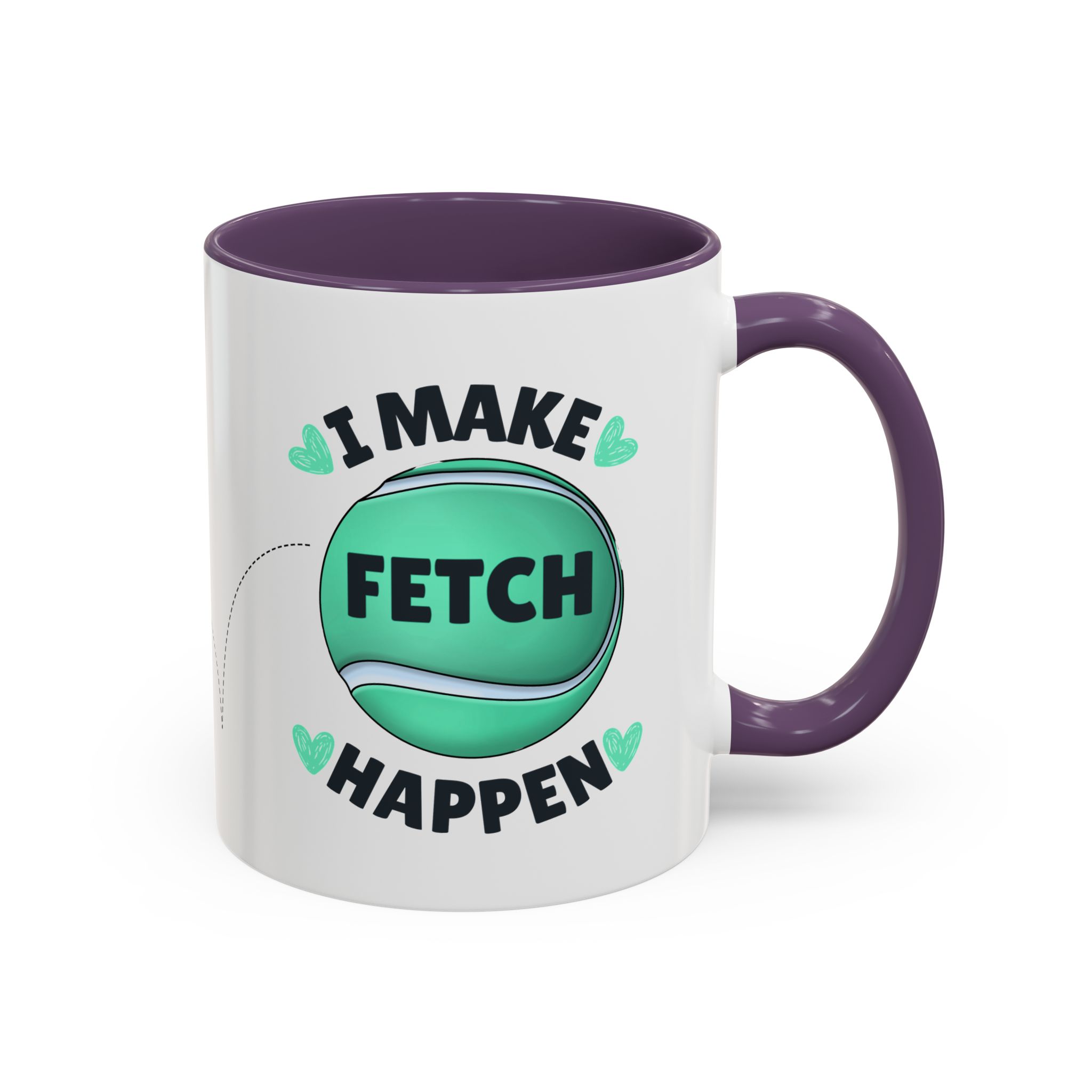 Coffee Mug - "I Make Fetch Happen" - Fun Gift for Dog Lovers - Image 33