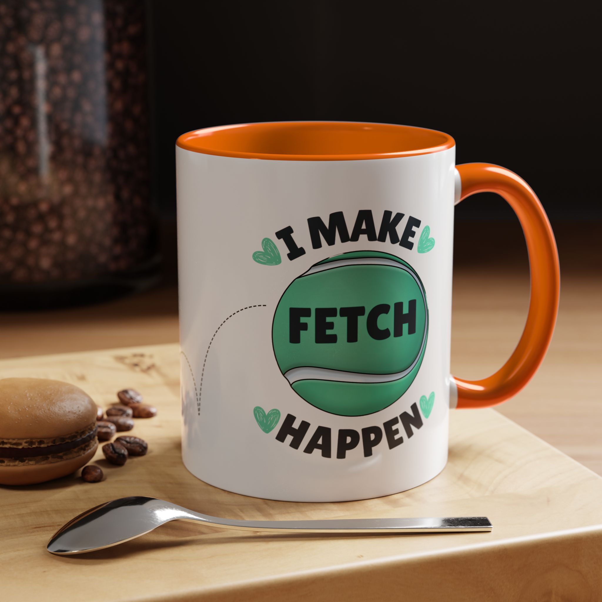 Coffee Mug - "I Make Fetch Happen" - Fun Gift for Dog Lovers - Image 32