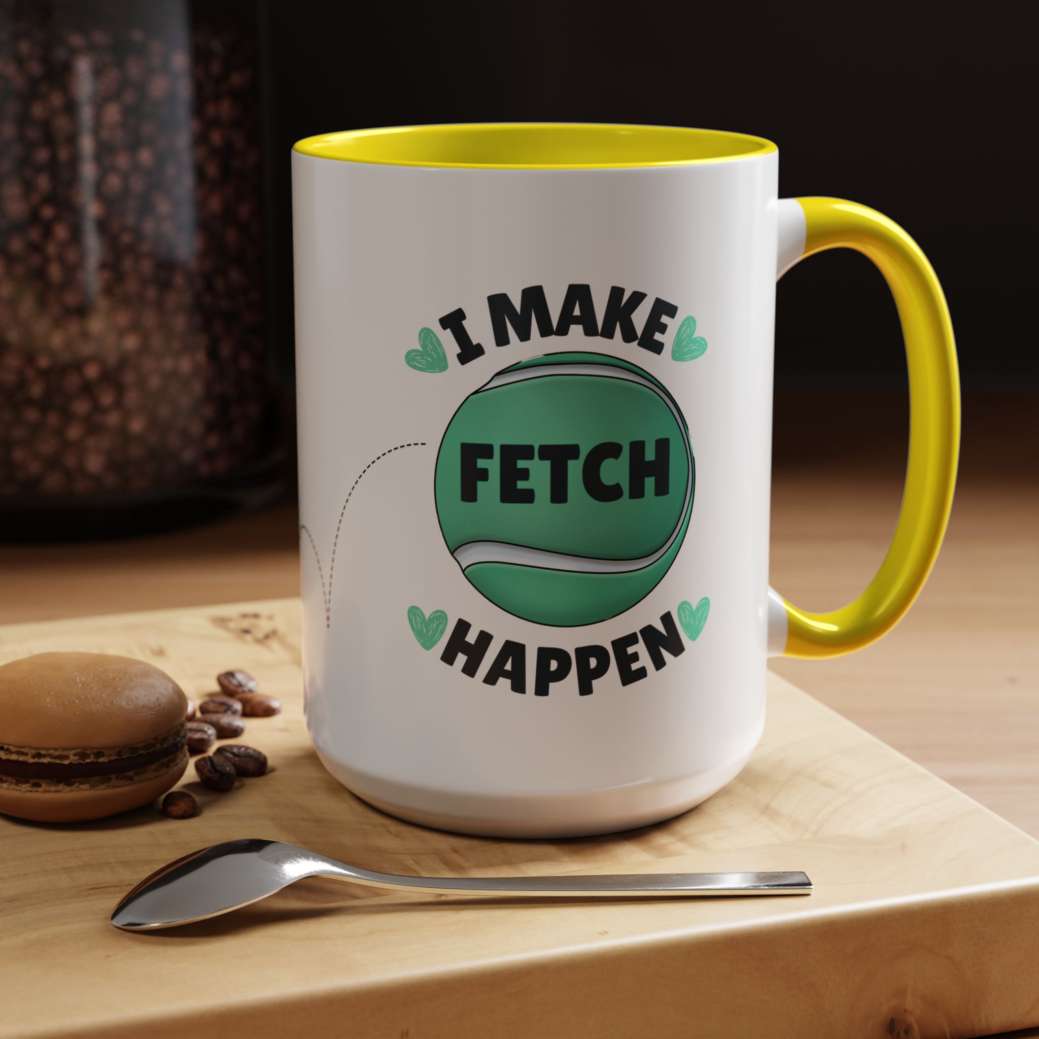 Coffee Mug - "I Make Fetch Happen" - Fun Gift for Dog Lovers - Image 47