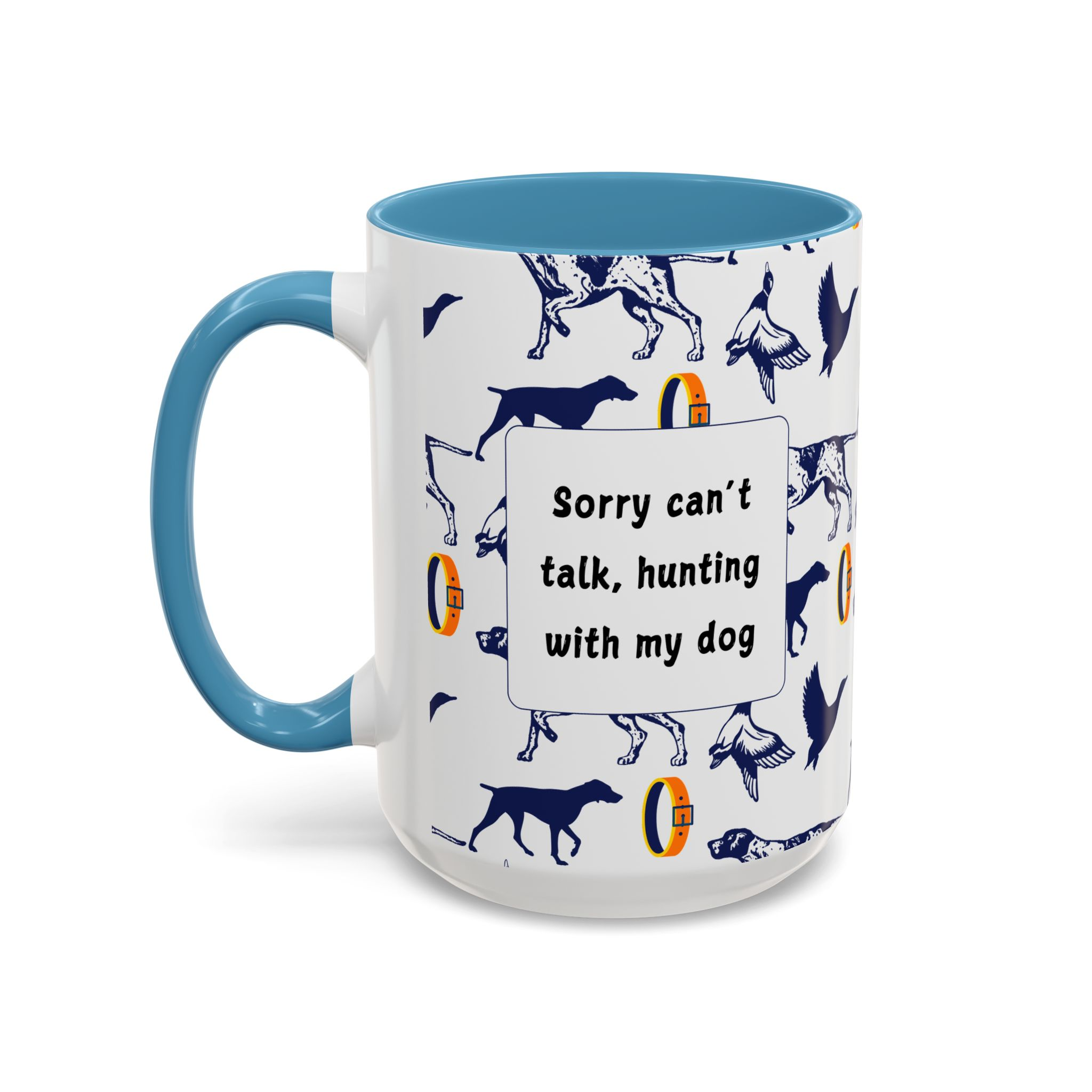 Sorry Can't Talk Coffee Mug | Funny Dog Lover Coffee Mug (11, 15oz) v2 - Image 39