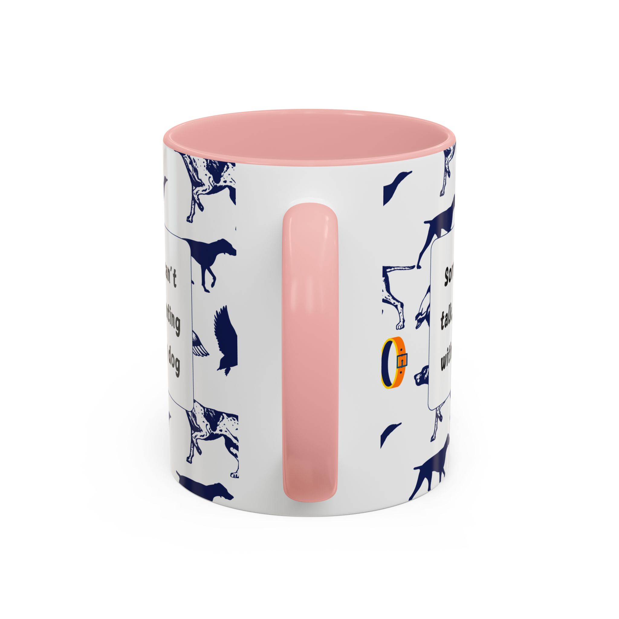 Sorry Can't Talk Coffee Mug | Funny Dog Lover Coffee Mug (11, 15oz) v2 - Image 12
