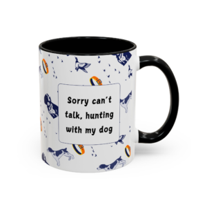 Sorry Can't Talk Coffee Mug | Funny Dog Lover Coffee Mug (11, 15oz) v3