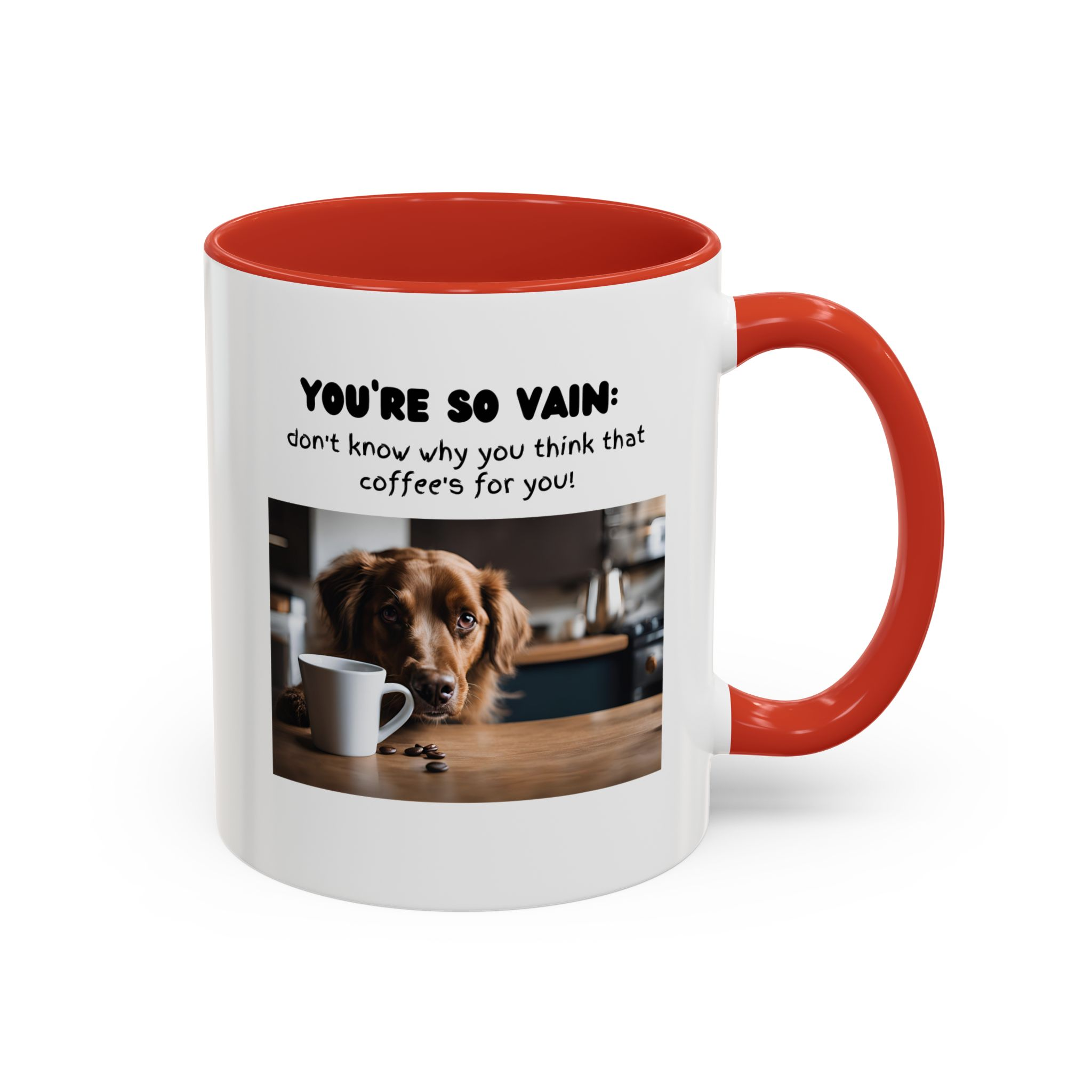 You're So Vain Coffee Mug | Funny Dog Lover Coffee Mug (11, 15oz) - Image 14